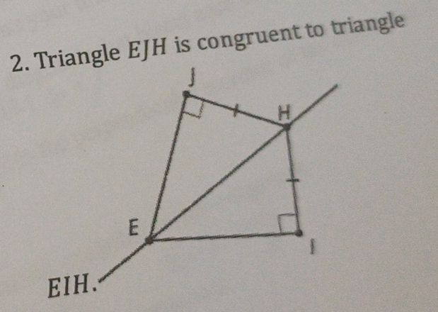 Triangle EJH is congruent to triangle