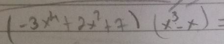 (-3x^4+2x^2+7)(x^3-x)=