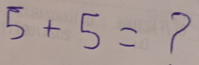 5+5= (