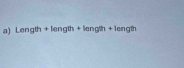 Length + length + length + length