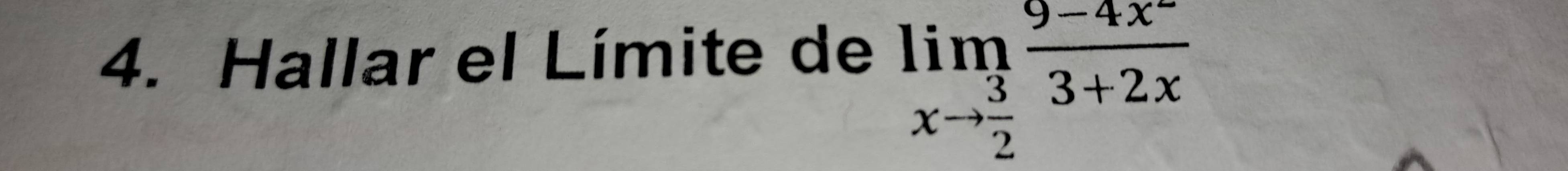 Hallar el Límite de
limlimits _xto  3/2  (9-4x^-)/3+2x 