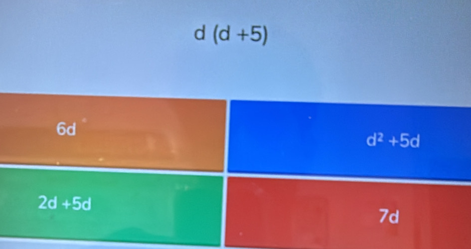 (d+5)
6d
d^2+5d
2d+5d
7d