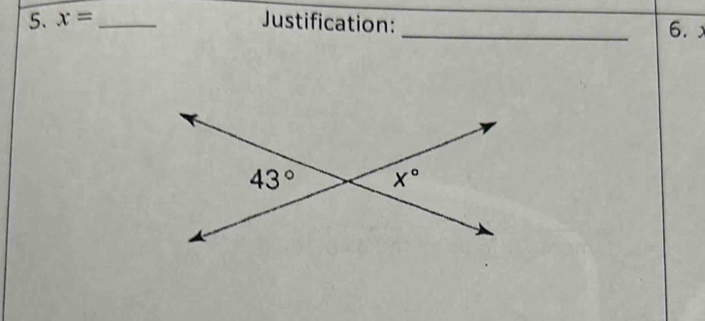 x= _ Justification: _6. x