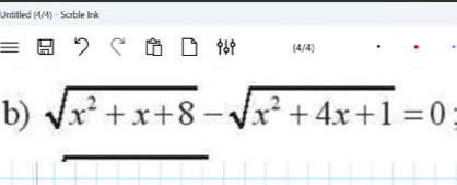 Untitled (4/4) - Scrble Ink 
= 969 (4/4) 
b) sqrt(x^2+x+8)-sqrt(x^2+4x+1)=0