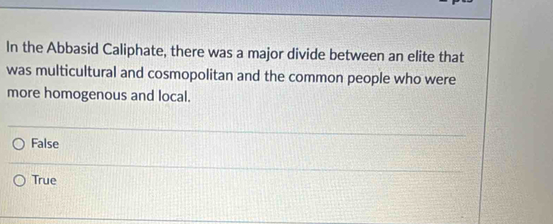 Solved: In the Abbasid Caliphate, there was a major divide between an ...