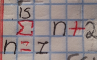 sumlimits _(n=1)^(15)n+2