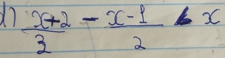  (x+2)/3 - (x-1)/2 