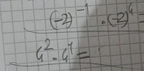 frac (-3)^-1· (2)^44^2-4^1=1