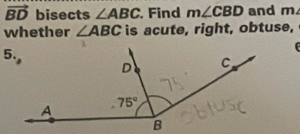 vector BD bisects ∠ ABC Find m∠ CBD and m∠
whether ∠ ABC is acute, right, obtuse,