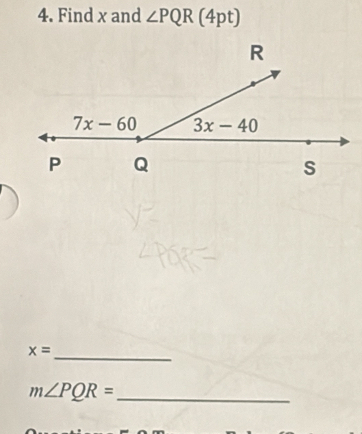 Find x and ∠ PQR (4pt)
_
x=
_ m∠ PQR=