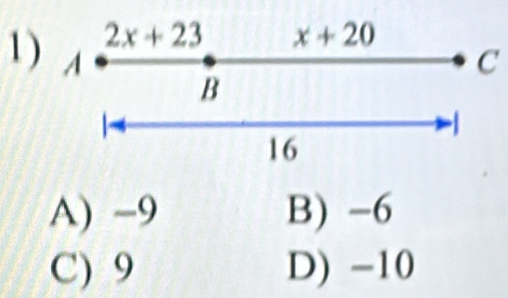 A) -9 B) -6
C) 9 D) -10