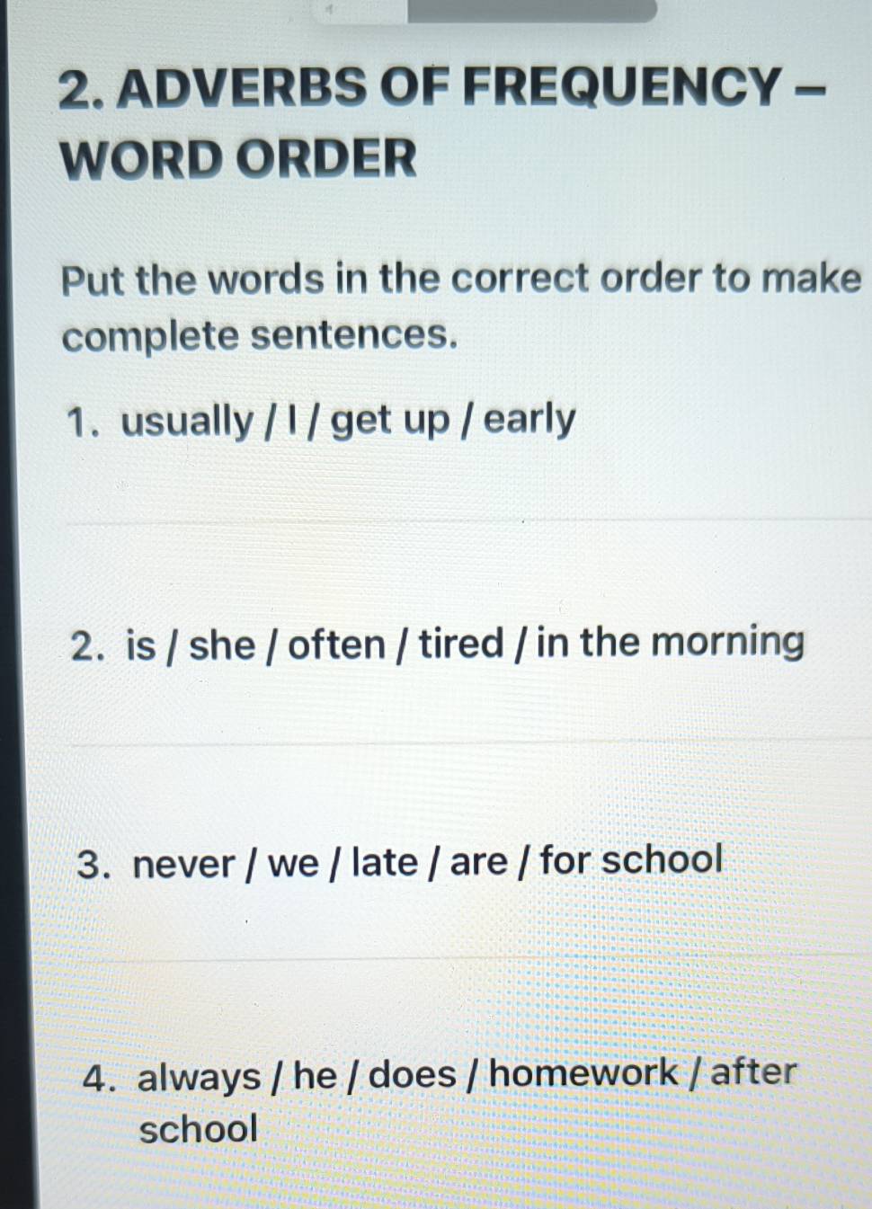 Risolto:ADVERBS OF FREQUENCY - WORD ORDER Put the words in the correct ...