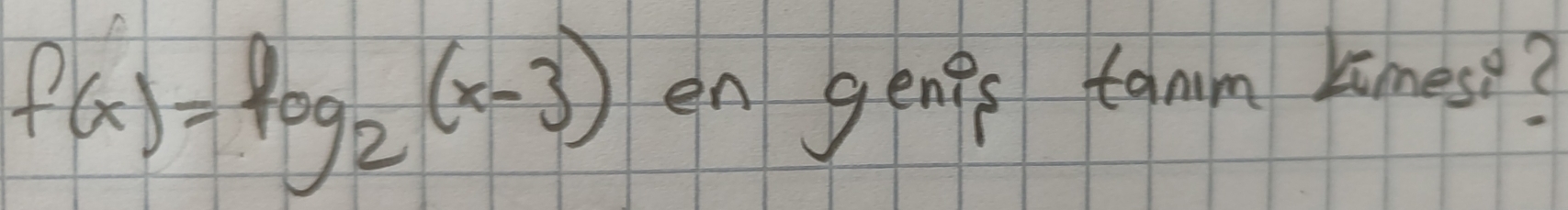 f(x)=log _2(x-3) en gengs tamm Limes?