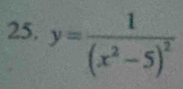 y=frac 1(x^2-5)^2