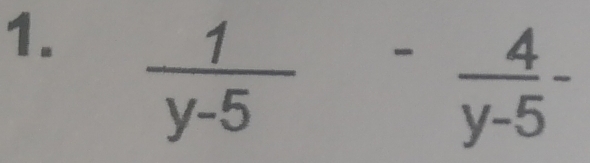  1/y-5 - 4/y-5 -