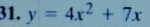 y=4x^2+7x