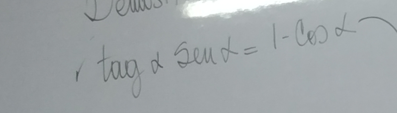 tan galpha sin alpha =1-cos alpha