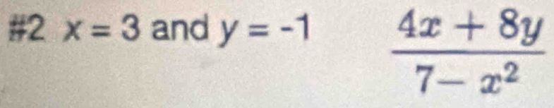 #2 x=3 and y=-1