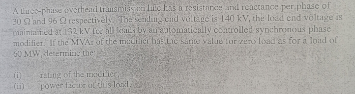 Solved: A three-phase overhead transmission line has a resistance and ...