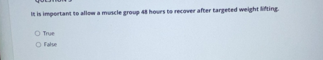 Solved: It is important to allow a muscle group 48 hours to recover ...