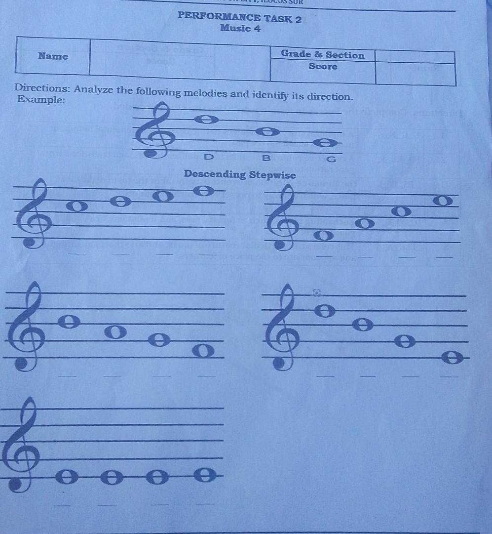 PERFORMANCE TASK 2 
Music 4 
Name 
Grade & Section 
Score 
Directions: Analyze the following melodies and identify its direction. 
Example: 
Descending Stepwise