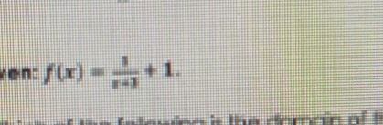 ren: f(x)= 1/x+3 +1. 
ten i the deman of !