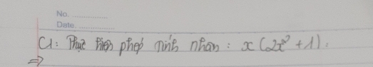 C: Tue fhien phep nine nhan: x(2x^2+1)=