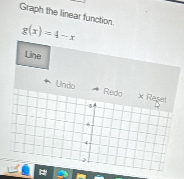 Graph the linear function.
g(x)=4-x
Line 
Undo