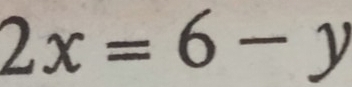 2x=6-y