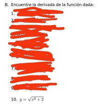 Encuentre la derivada de la función dada: 
10. y=sqrt(x^2+2)