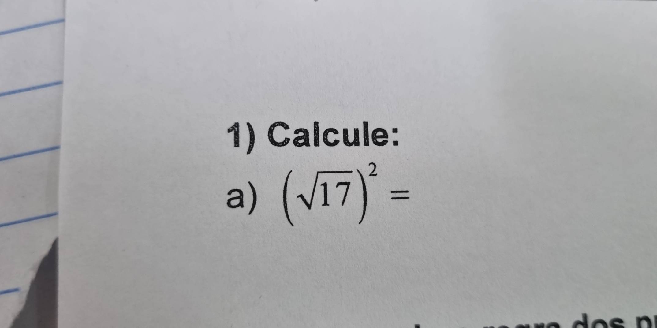 Calcule: 
a) (sqrt(17))^2=