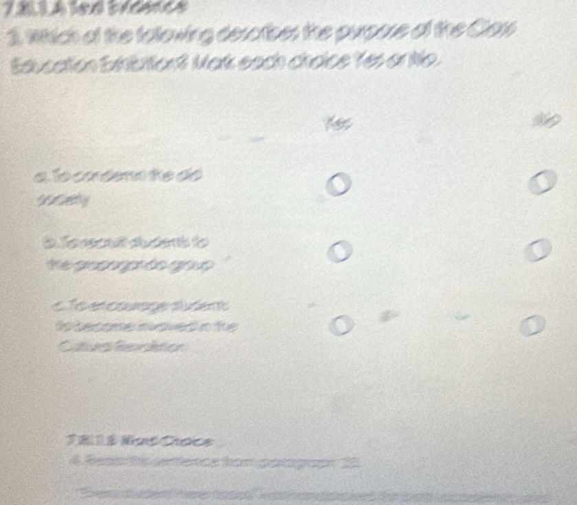 78 1 A led ticca 
1 Wkich of the talowing desctibes the purpose of the Cas 
Education Etristion? Mark each choice Yes or No. 
a To cordema the dó 

D Tecu dudeis to 
reqipingn 
c Ts encourage sudent 
i rme ed o te 
Cuurs Revoltion 
Th18 Mạt Chọce 
Ress eerence ton polagap 20