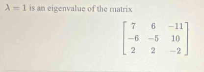 lambda =1 is an eigenvalue of the matrix