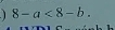 8-a<8-b</tex>.
