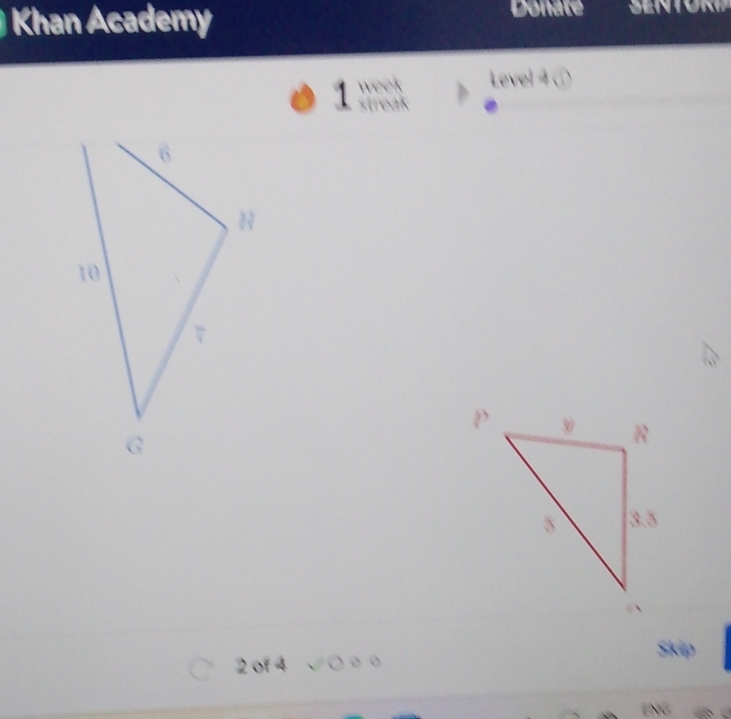 Khan Academy 
Donate 
1 Level 4 ⑤ 
Skip
2 of 4 
ENG