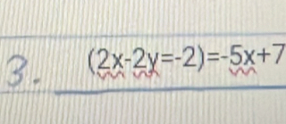 (2x-2y=-2)=-5x+7