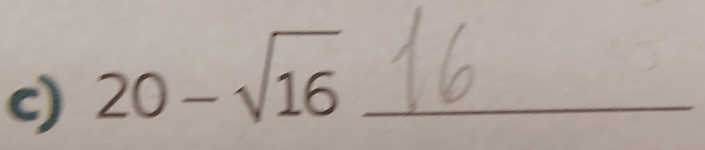 20-sqrt(16) _