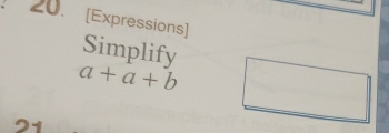 [Expressions] 
Simplify
a+a+b