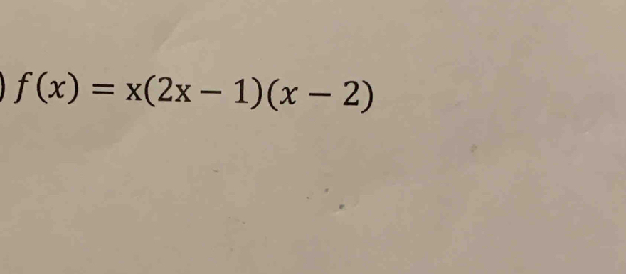 f(x)=x(2x-1)(x-2)