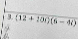 3, (12+10i)(6-4i)