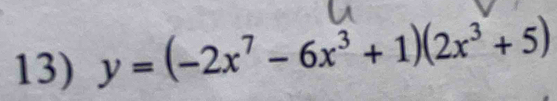 y=(-2x^7-6x^3+1)(2x^3+5)