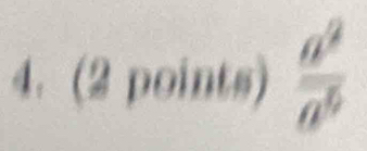  a^2/a^5 