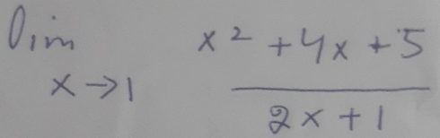 limlimits _xto 1 (x^2+4x+5)/2x+1 