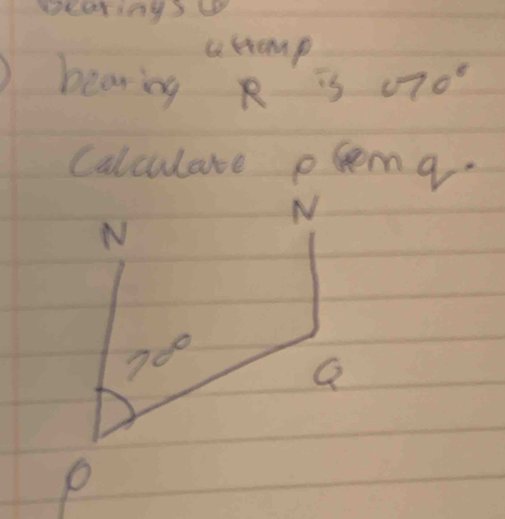 eearing3 
aeromp 
bearing R isc70°
Calculate plema.