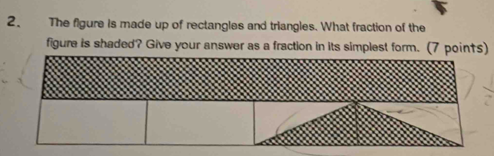 The figure is made up of rectangles and triangles. What fraction of the 
figure is shaded? Give your answer as a fraction in its simplest form. (7 points)