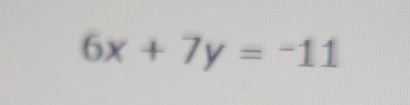 6x+7y=-11