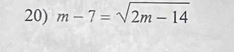 m-7=sqrt(2m-14)