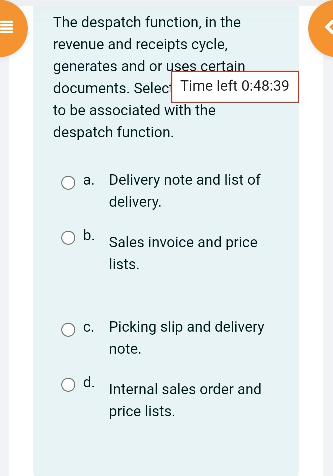 Solved: The despatch function, in the revenue and receipts cycle ...