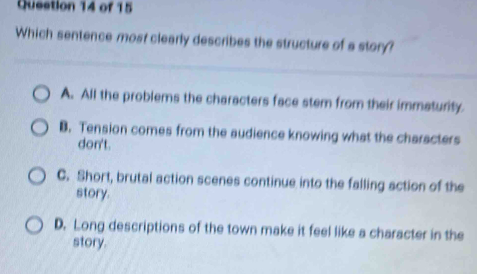 Solved: Which sentence most clearly describes the structure of a story ...