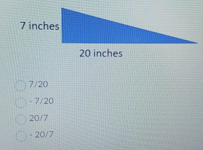 7 inches
20 inches
7/20
- 7/20
20/7
- 20/7